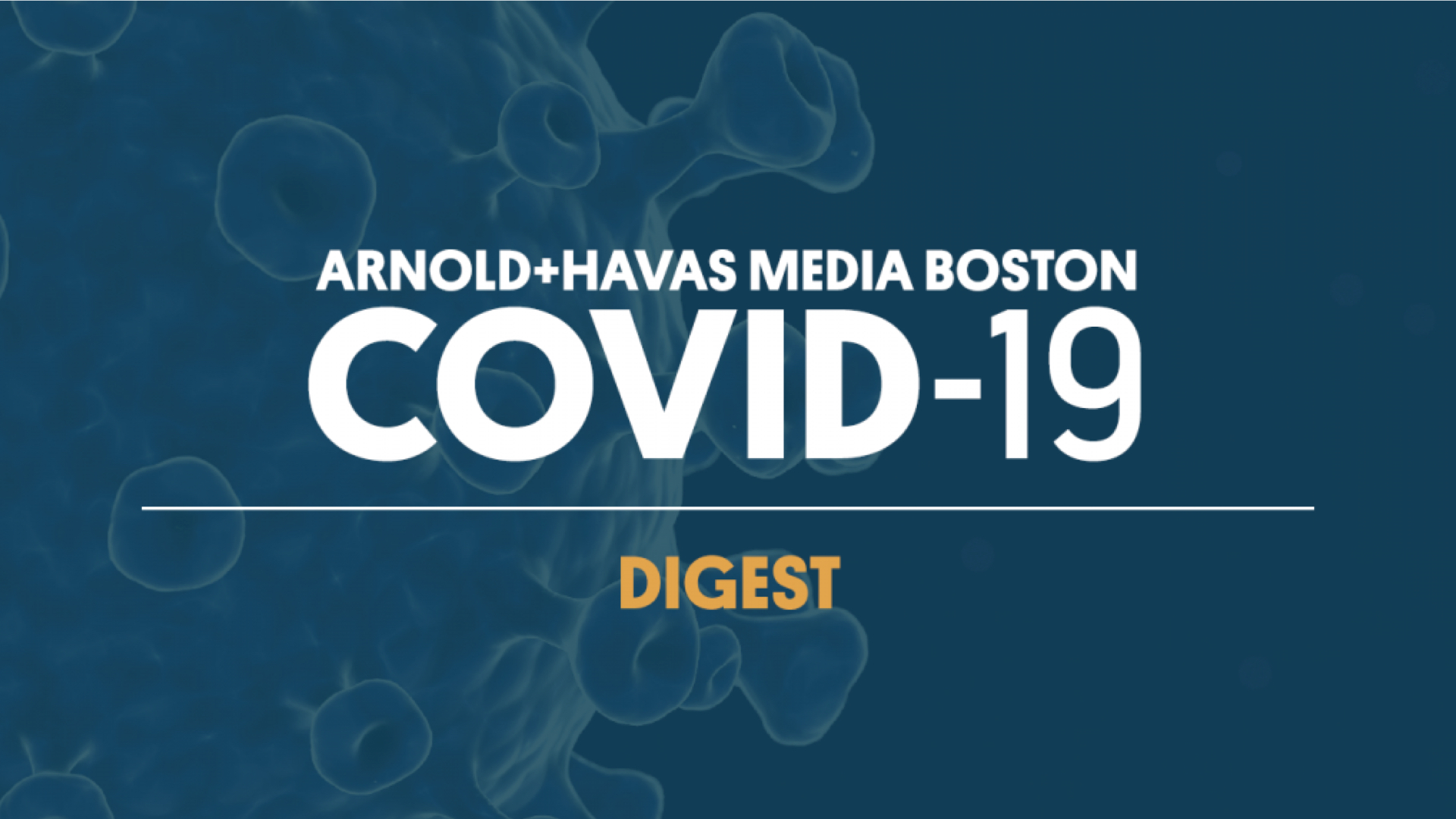  Arnold + Havas Media Boston COVID-19 Digest February 17, 2020.